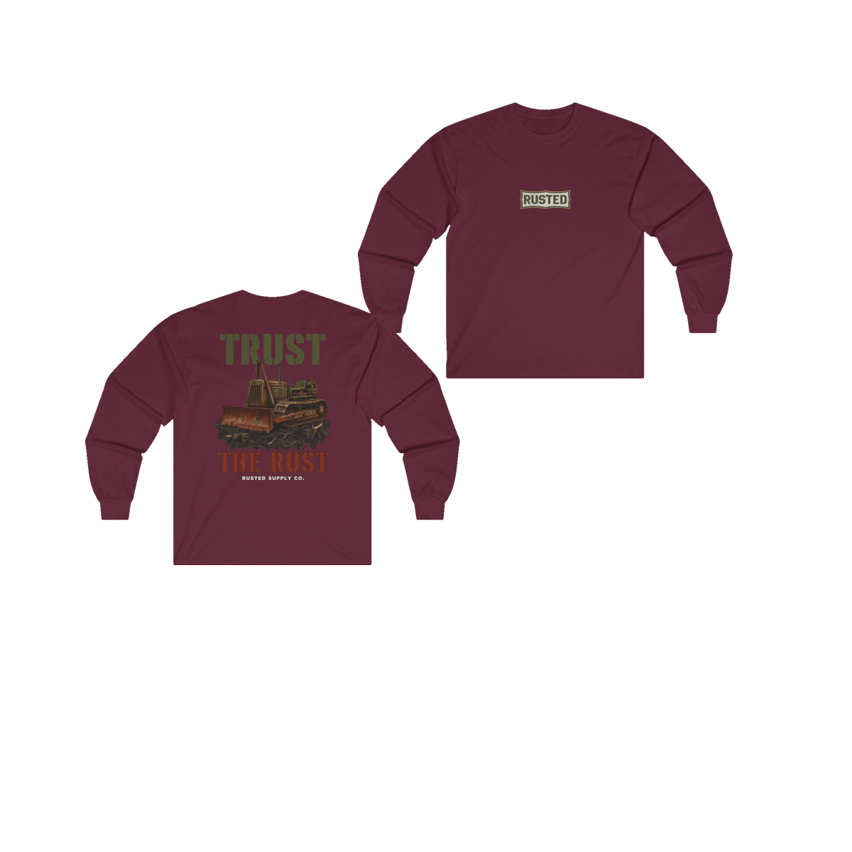 TRUST THE RUST cable dozer maroon long sleeve, front and back