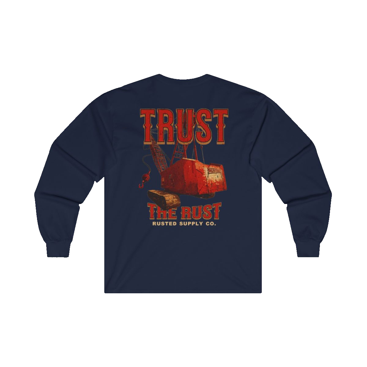 TRUST THE RUST dragline crane back print on a navy long sleeve