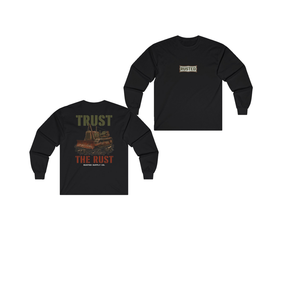 TRUST THE RUST cable dozer black long sleeve, front and back