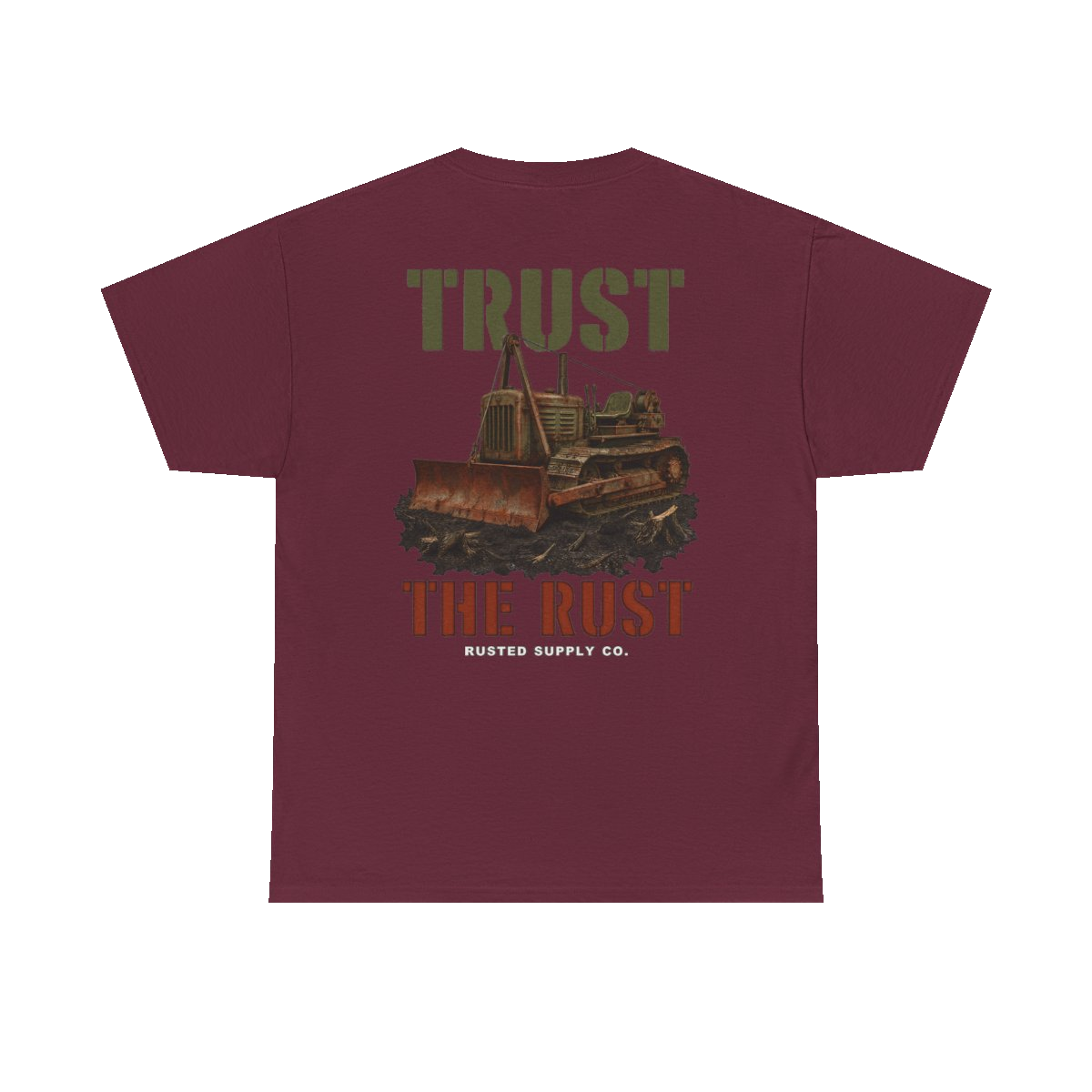 TRUST THE RUST cable dozer back print on a maroon tee