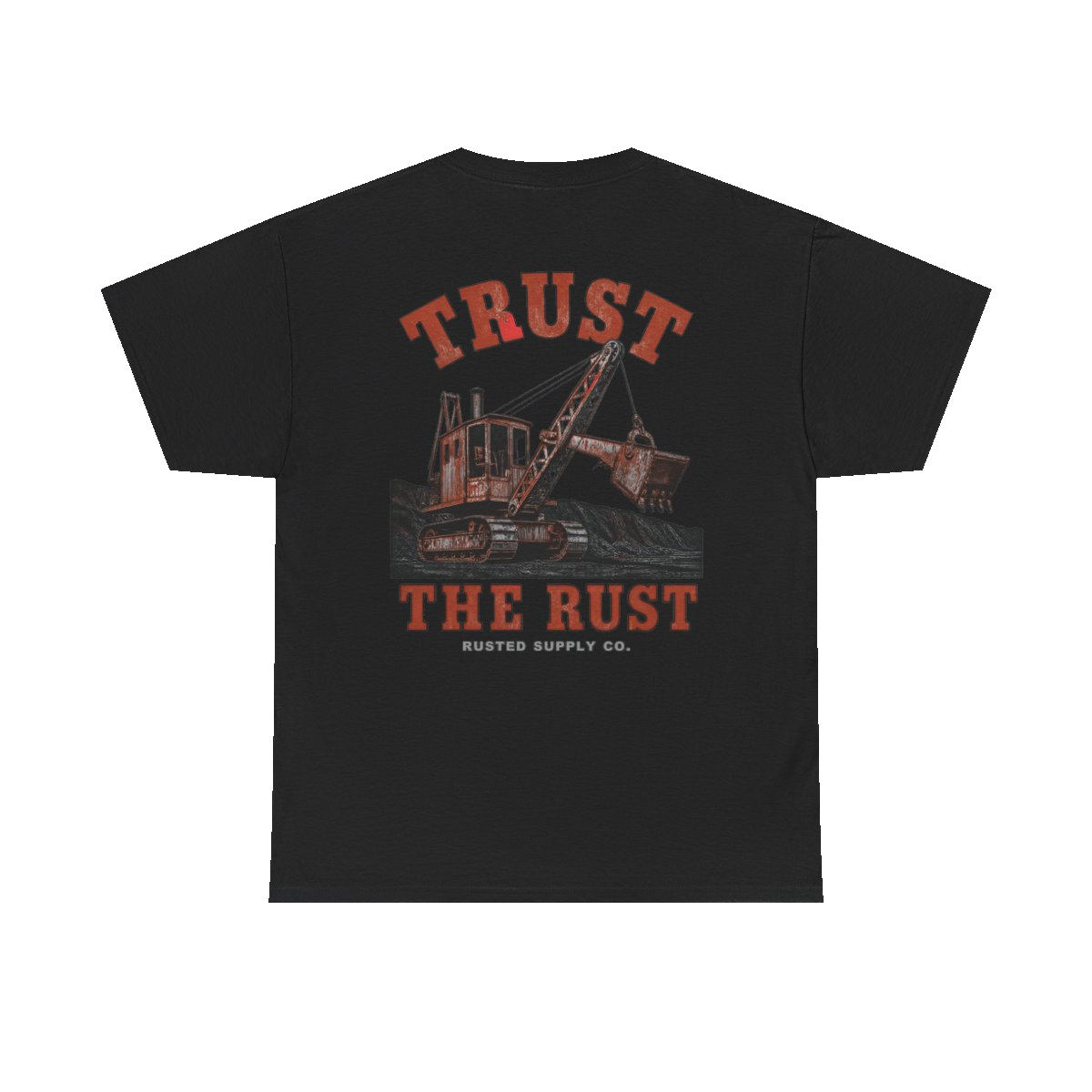 TRUST THE RUST steam shovel back print on a black tee