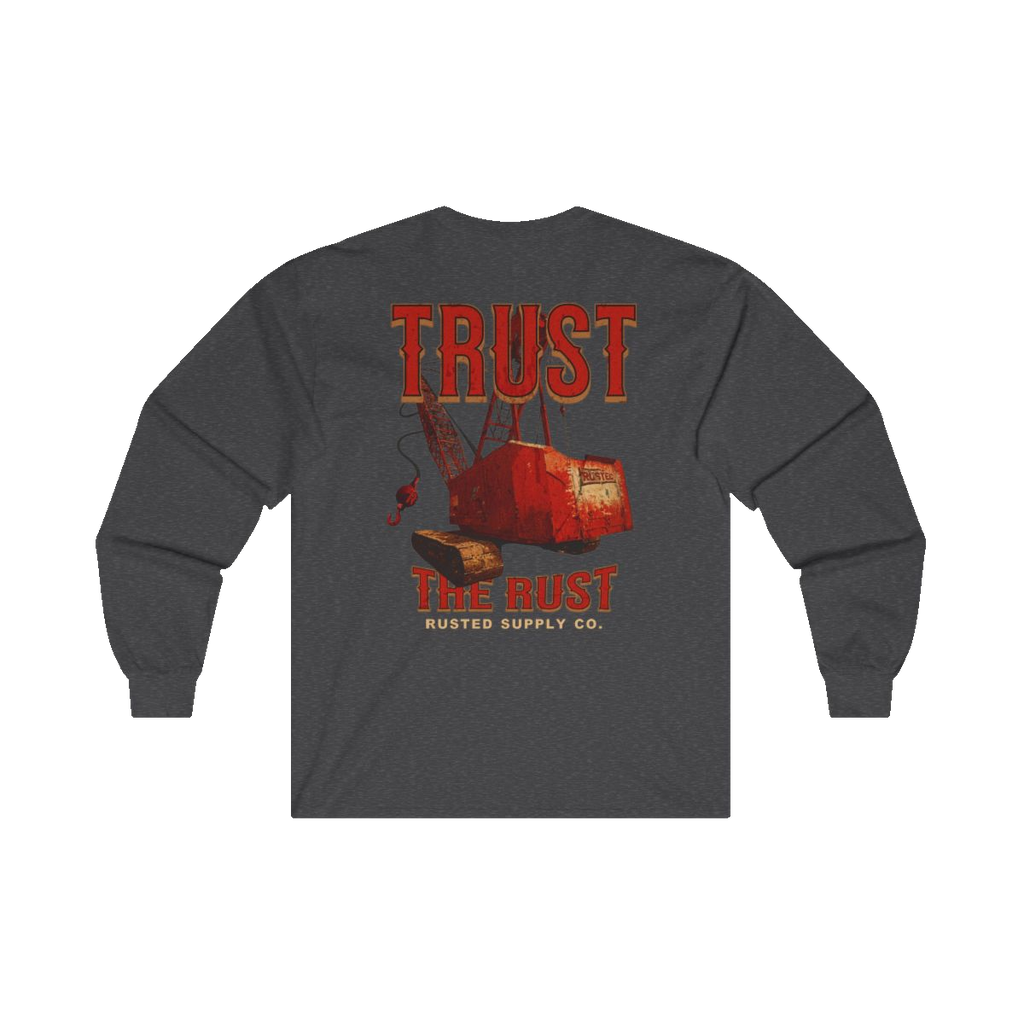 TRUST THE RUST dragline crane back print on a dark heather long sleeve