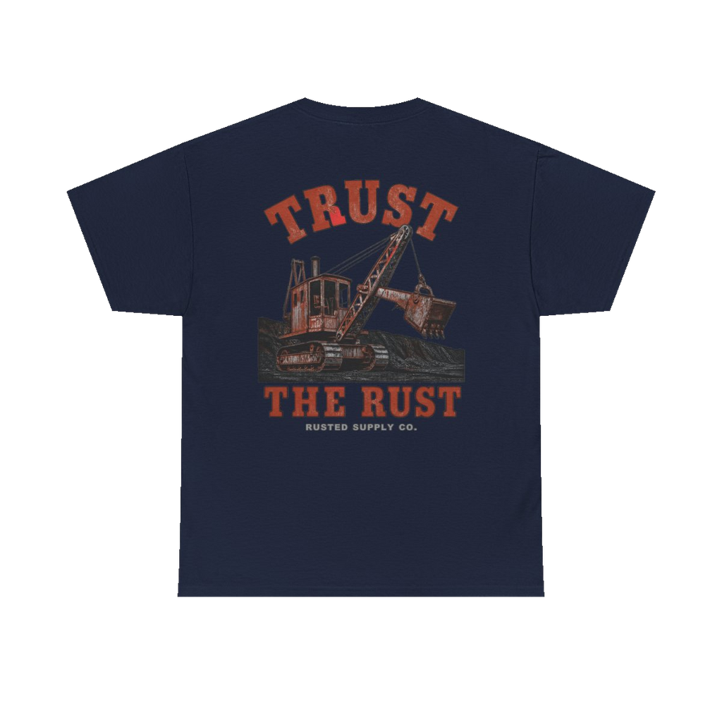TRUST THE RUST steam shovel back print on a navy tee