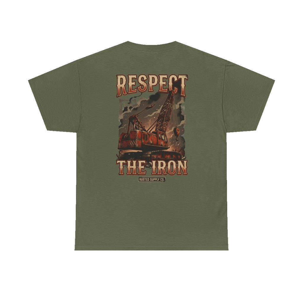 RESPECT THE IRON crawler crane back print on a military green tee