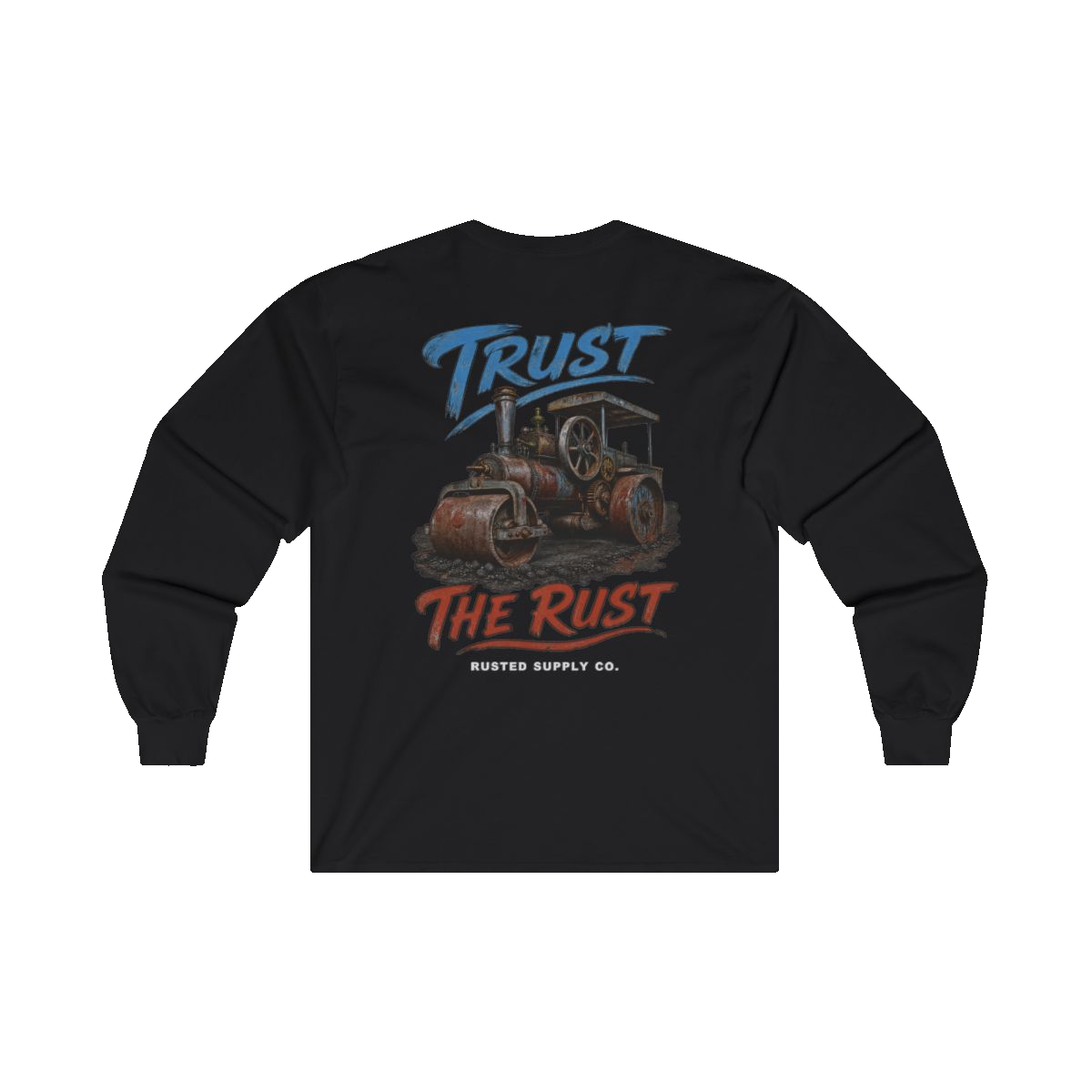 TRUST THE RUST steam roller back print on a black long sleeve