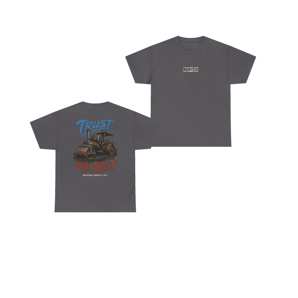 TRUST THE RUST steam roller charcoal tee, front and back