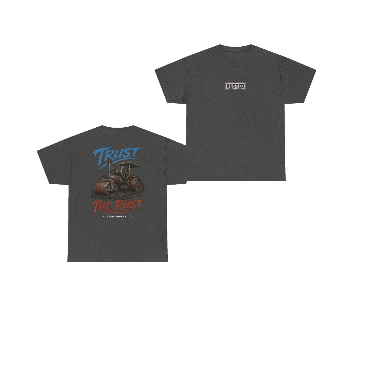 TRUST THE RUST steam roller dark heather tee, front and back