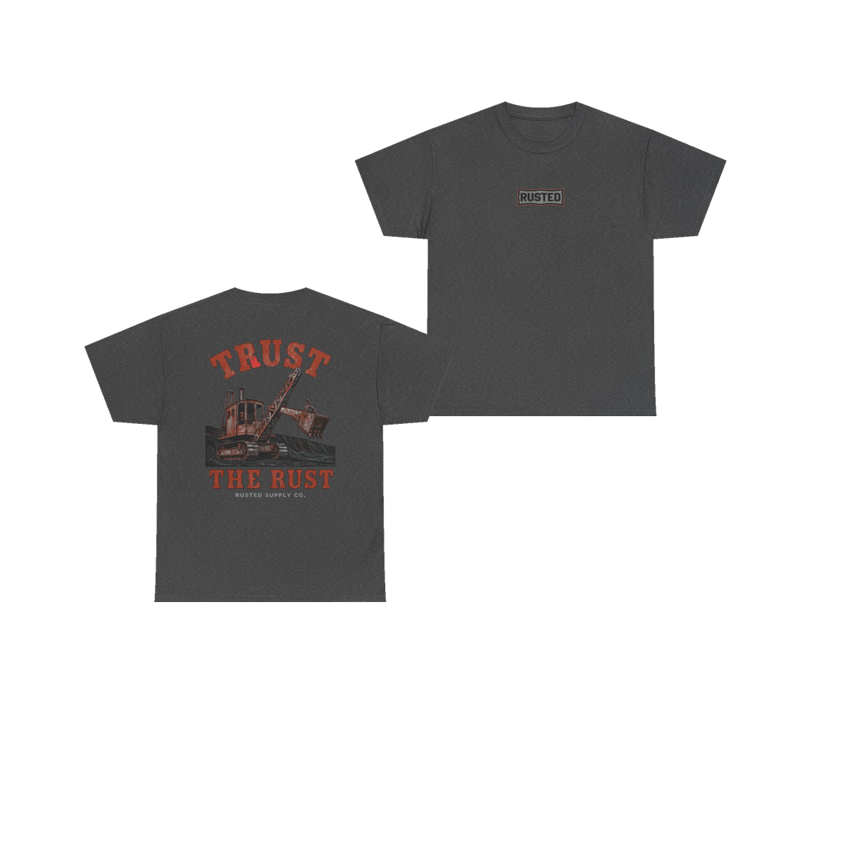 TRUST THE RUST steam shovel dark heather tee, front and back