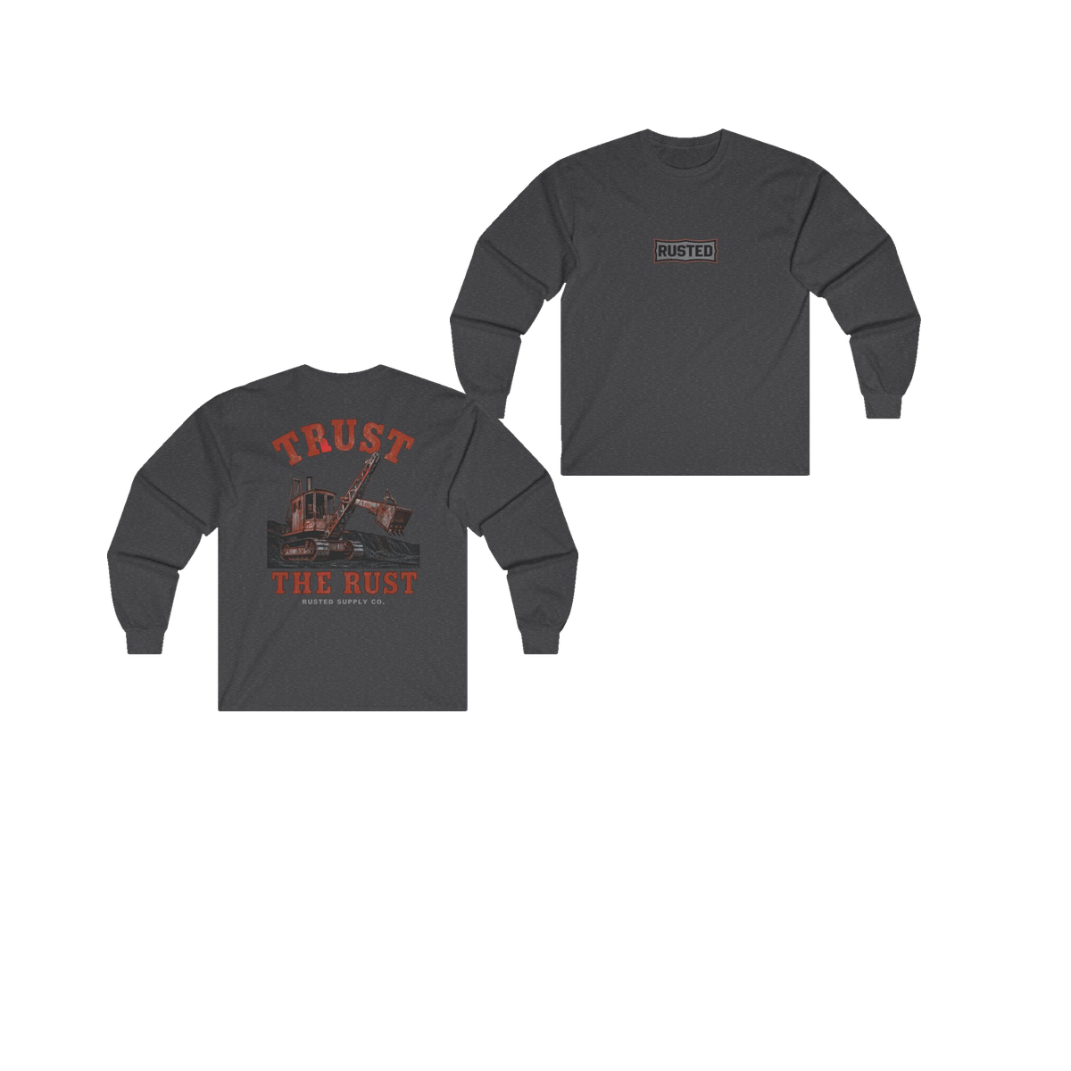TRUST THE RUST steam shovel dark heather long sleeve, front and back