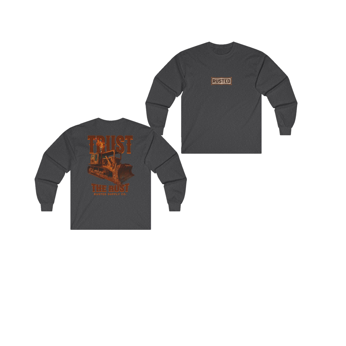 TRUST THE RUST blade dozer dark heather long sleeve, front and back