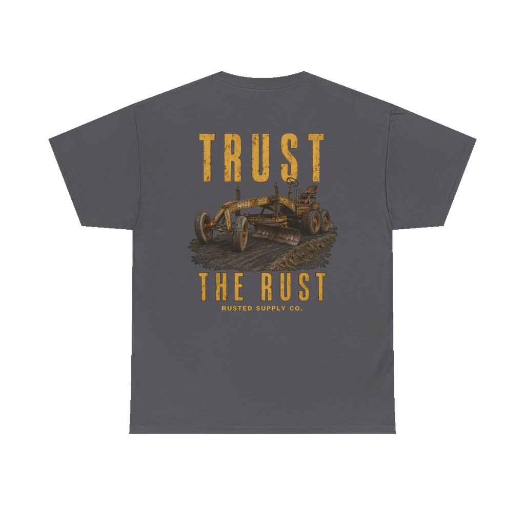 TRUST THE RUST motor grader back print on a charcoal tee