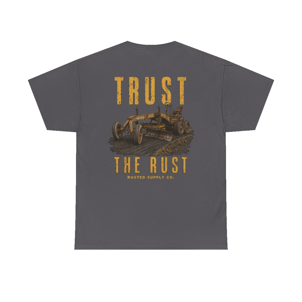 TRUST THE RUST motor grader back print on a charcoal tee