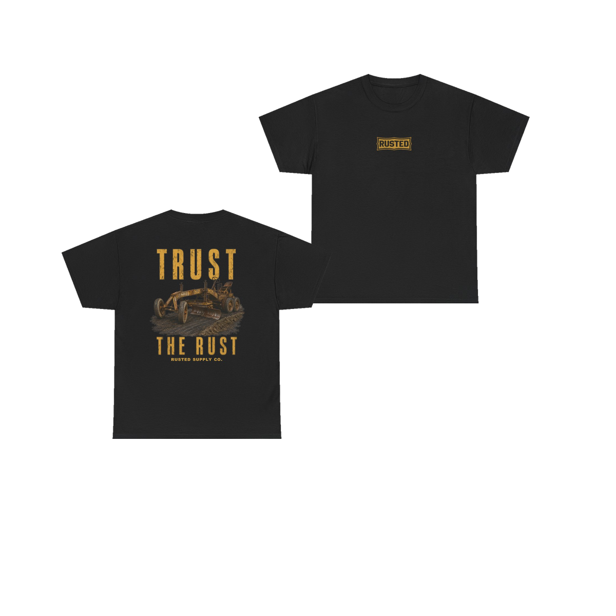 TRUST THE RUST motor grader black tee, front and back