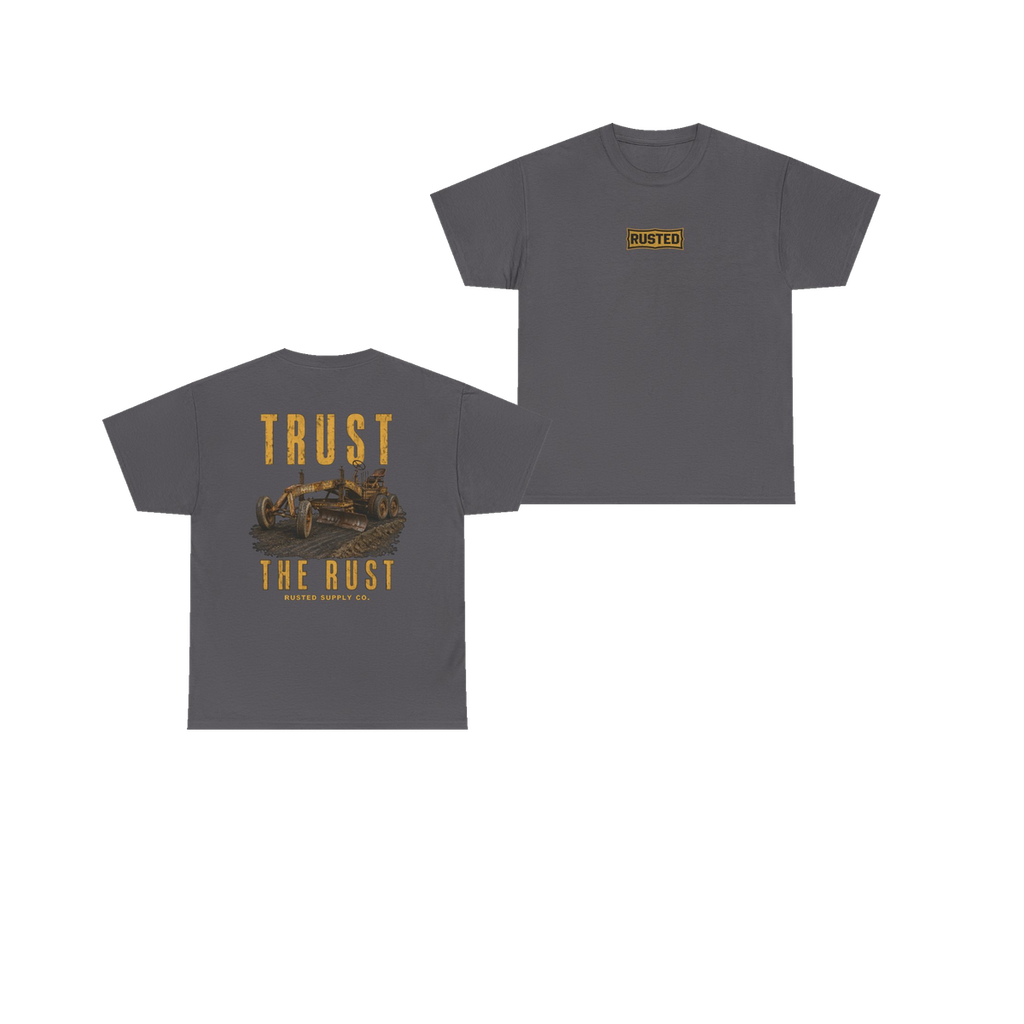 TRUST THE RUST motor grader charcoal tee, front and back