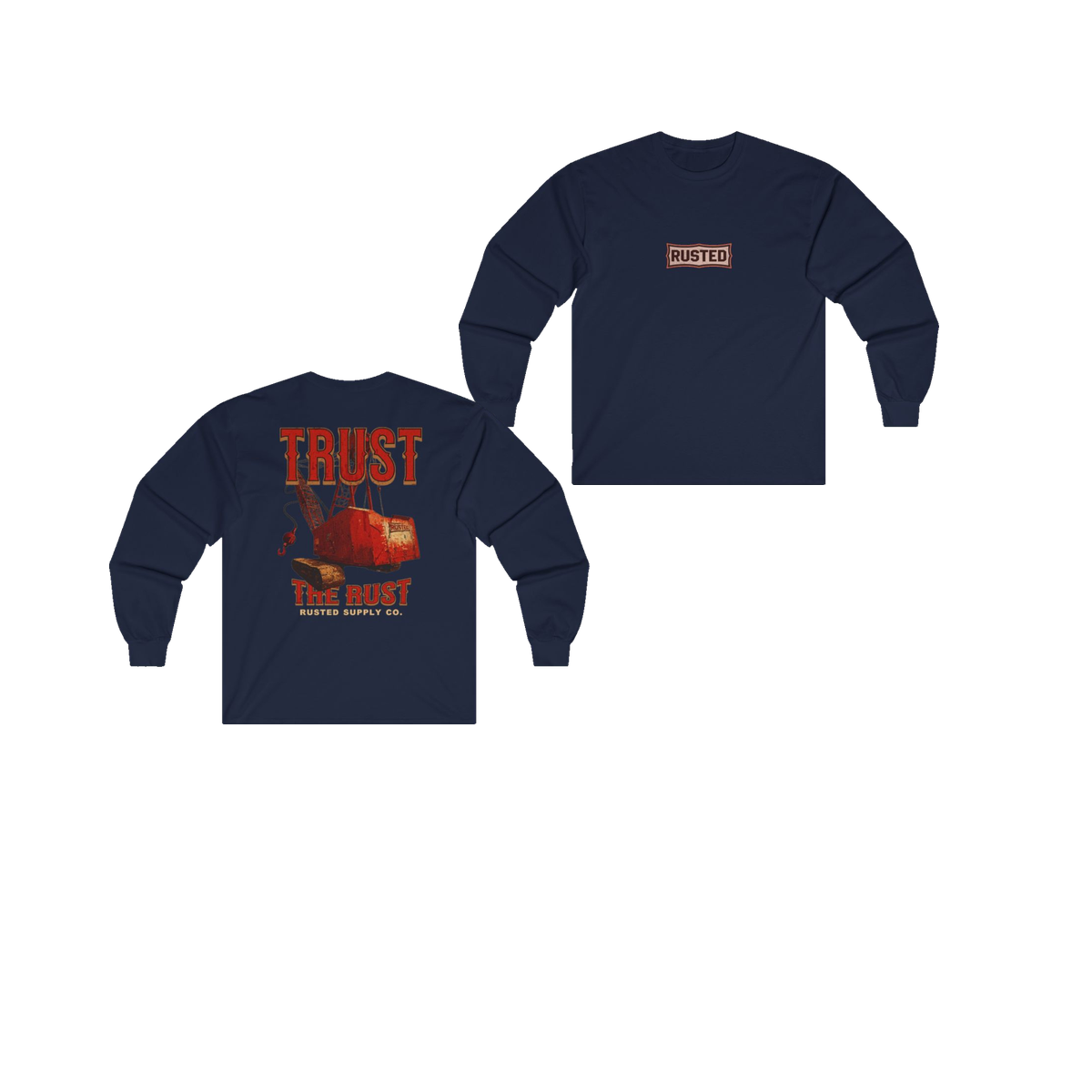 TRUST THE RUST dragline crane navy long sleeve, front and back