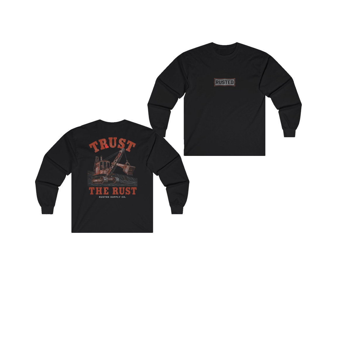 TRUST THE RUST steam shovel black long sleeve, front and back