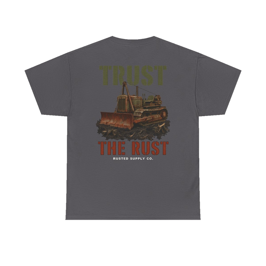 TRUST THE RUST cable dozer back print on a charcoal tee
