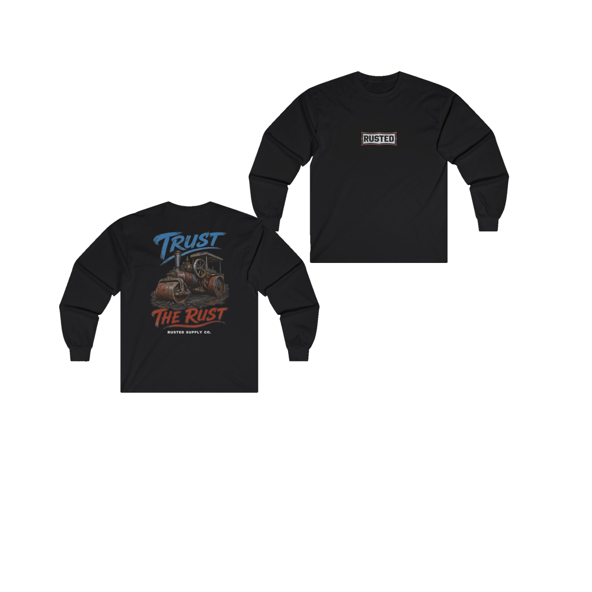 TRUST THE RUST steam roller black long sleeve, front and back