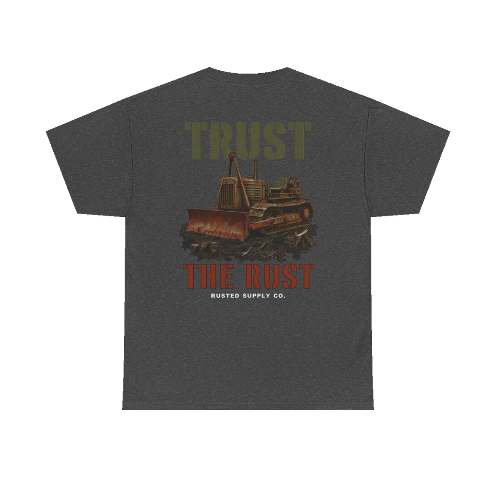 TRUST THE RUST cable dozer back print on a dark heather tee