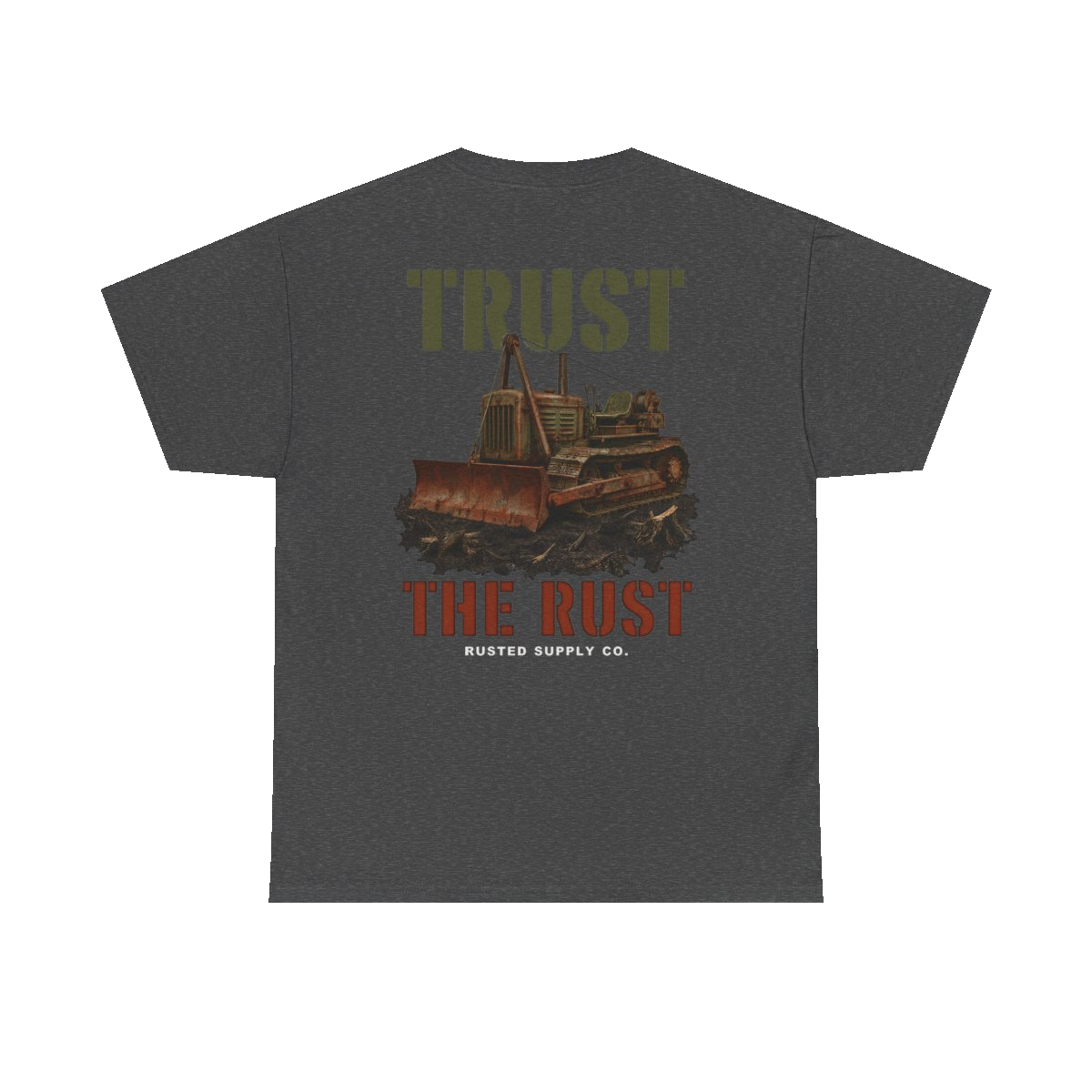 TRUST THE RUST cable dozer back print on a dark heather tee