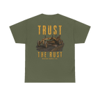 TRUST THE RUST motor grader back print on a military green tee