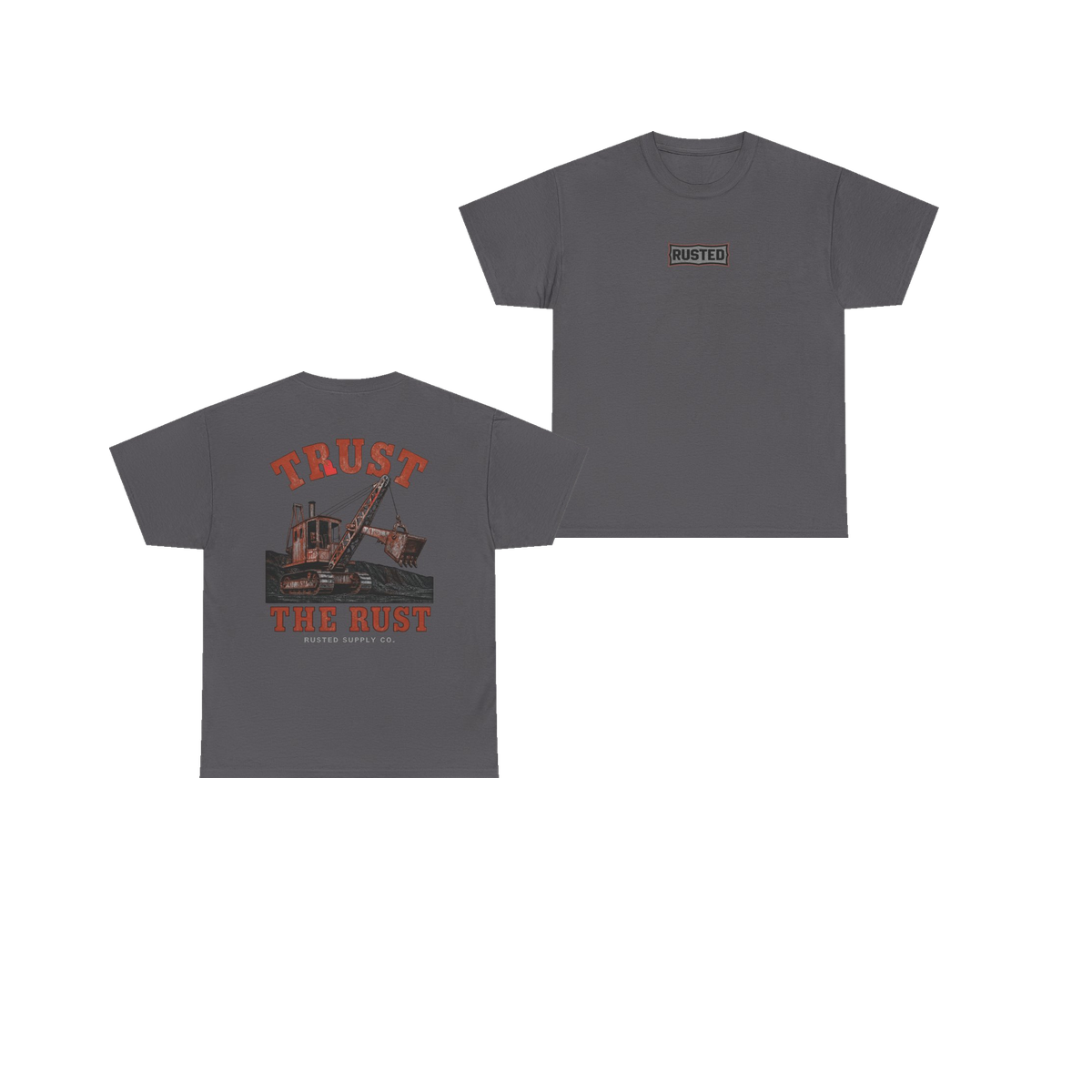 TRUST THE RUST steam shovel charcoal tee, front and back