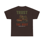 TRUST THE RUST cable dozer back print on a dark chocolate tee