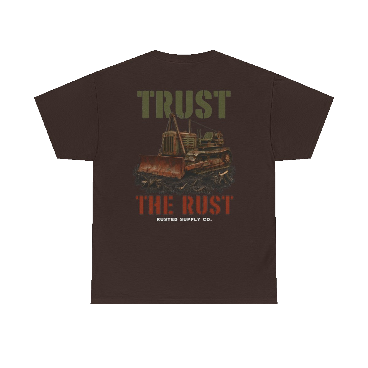 TRUST THE RUST cable dozer back print on a dark chocolate tee
