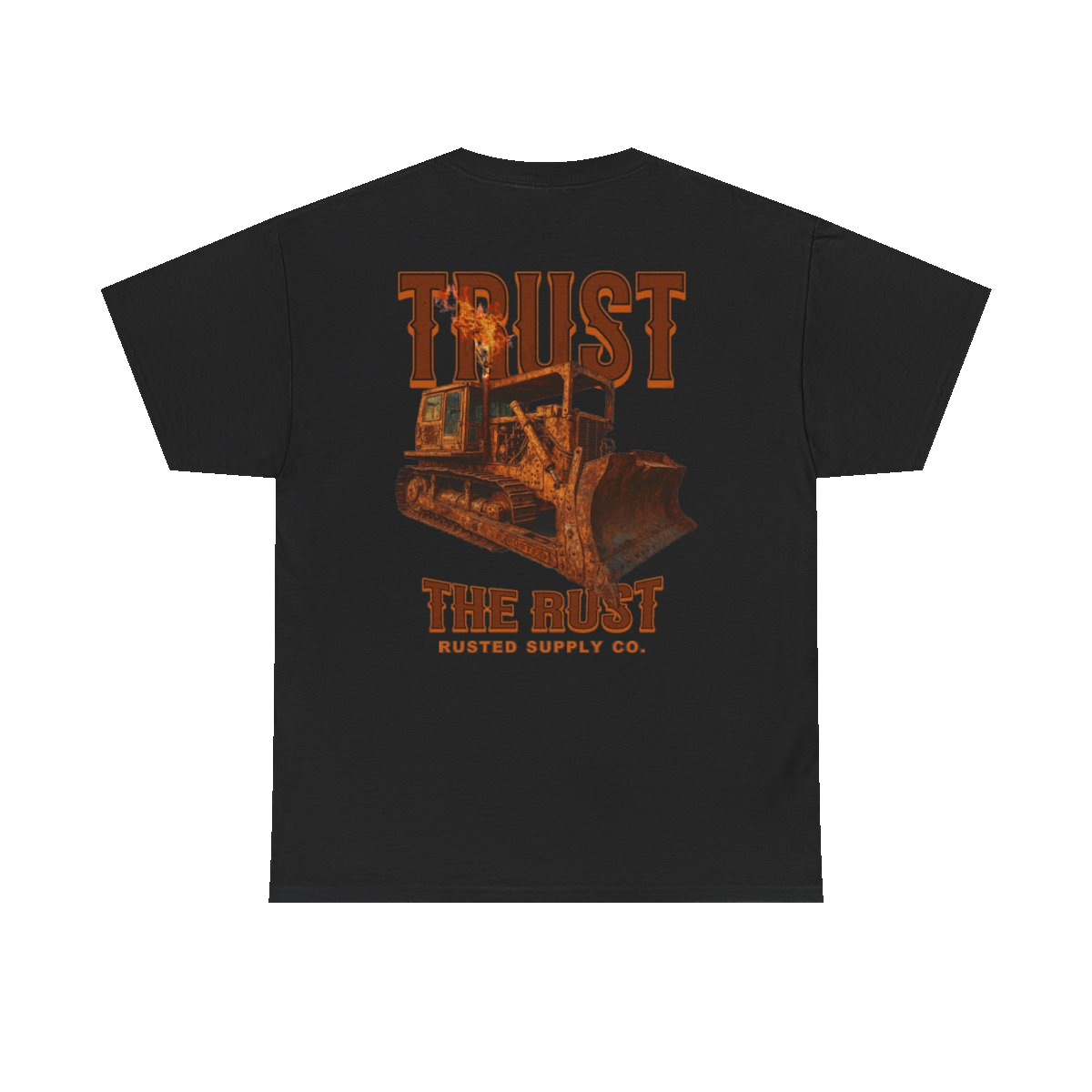 TRUST THE RUST blade dozer back print on a black tee