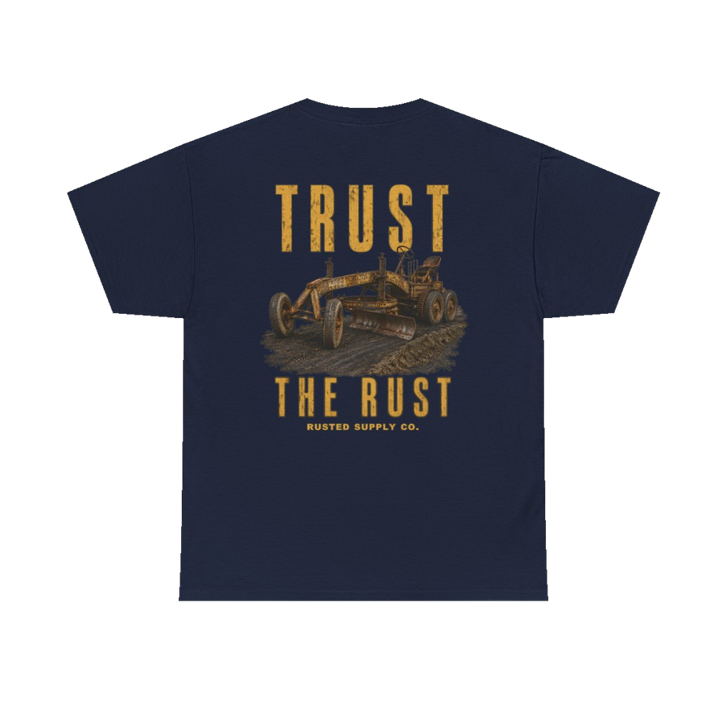 TRUST THE RUST motor grader back print on a navy tee
