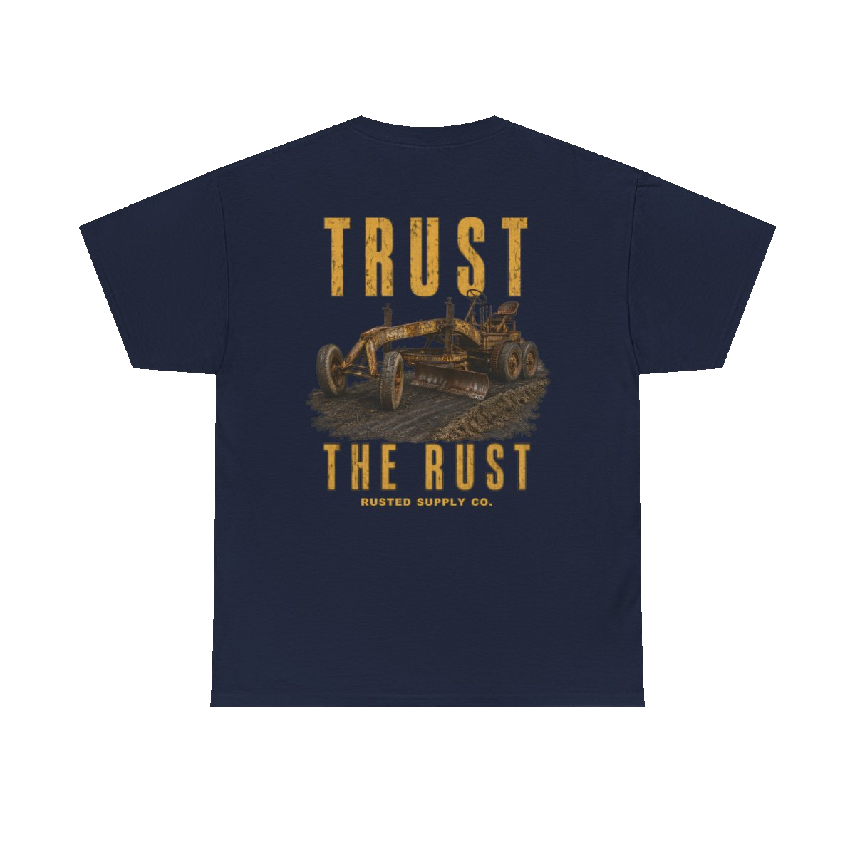 TRUST THE RUST motor grader back print on a navy tee