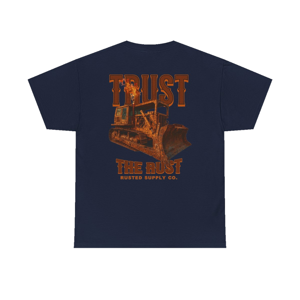 TRUST THE RUST blade dozer back print on a navy tee