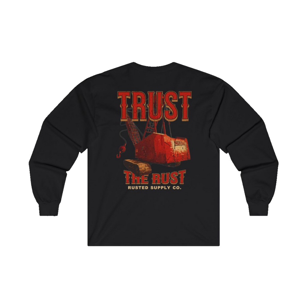 TRUST THE RUST dragline crane back print on a black long sleeve
