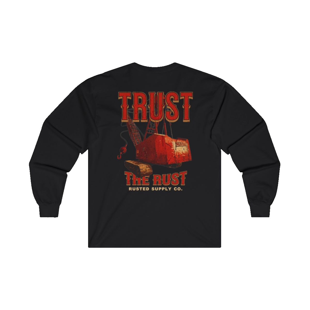 TRUST THE RUST dragline crane back print on a black long sleeve