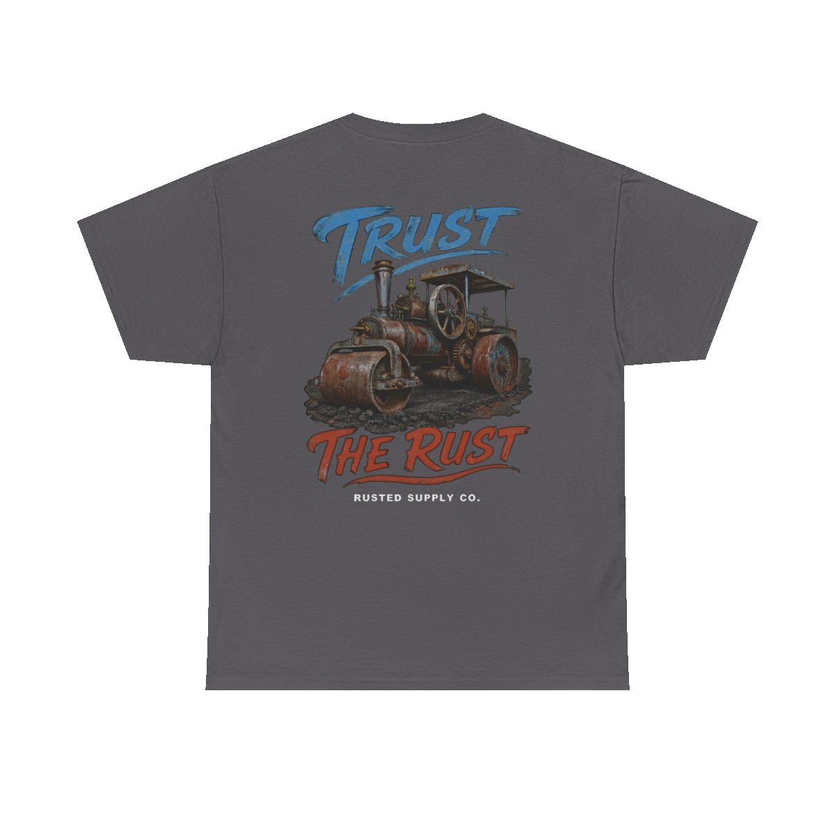 TRUST THE RUST steam roller back print on a charcoal tee