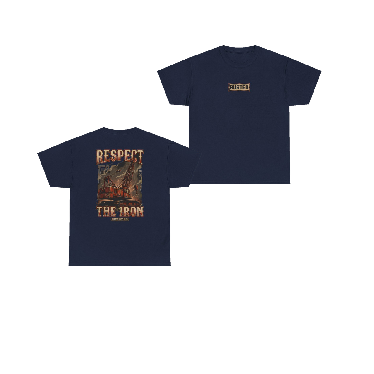 RESPECT THE IRON crawler crane navy tee, front and back