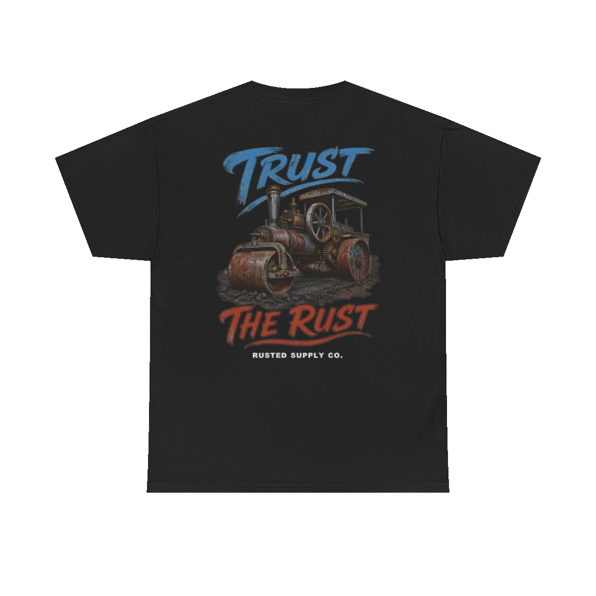 TRUST THE RUST steam roller back print on a black tee