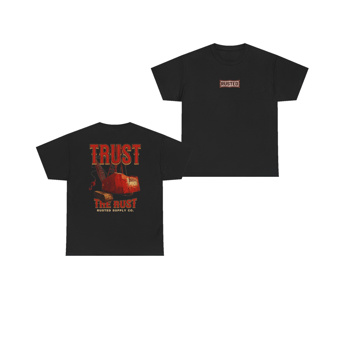 TRUST THE RUST dragline crane black tee, front and back