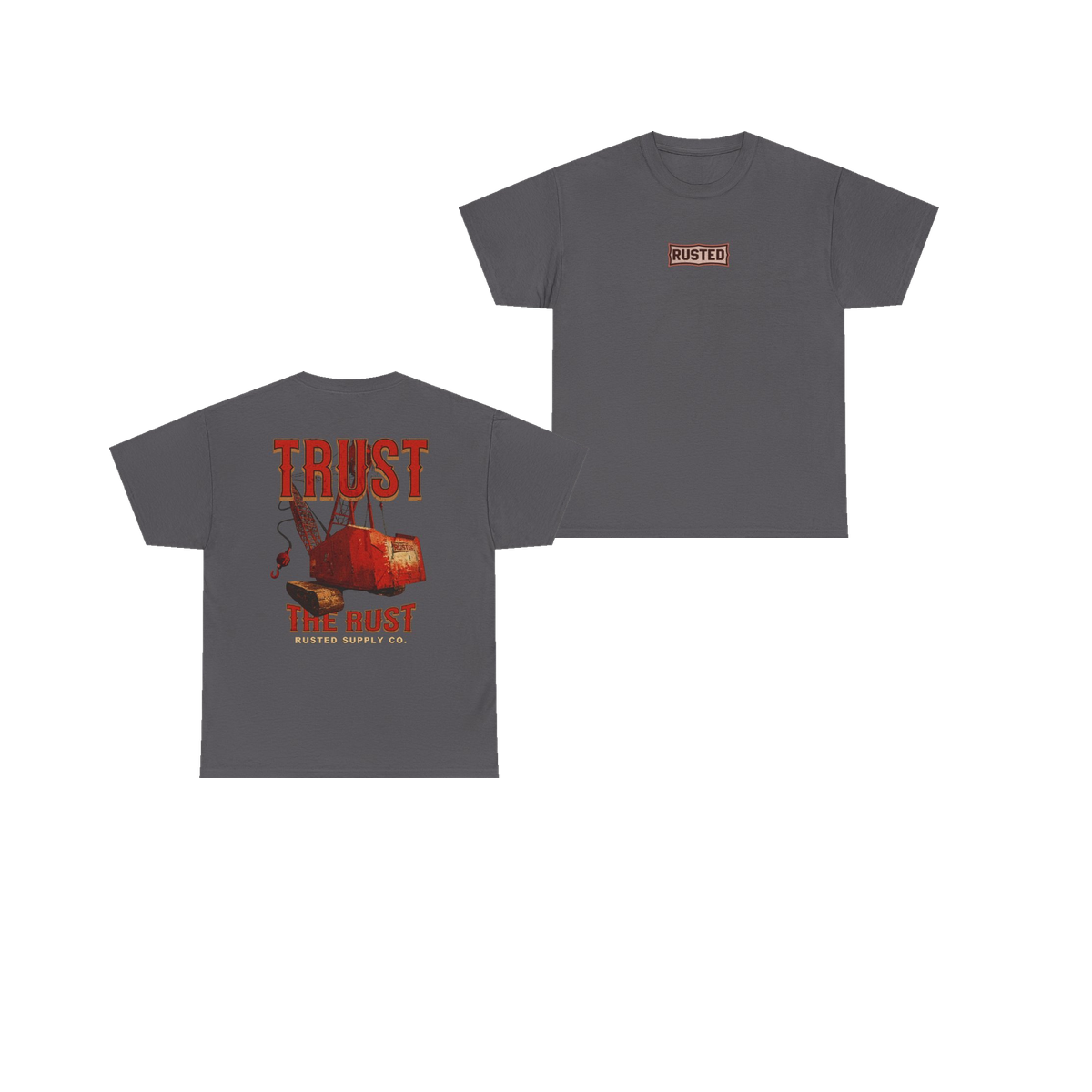 TRUST THE RUST dragline crane charcoal tee, front and back