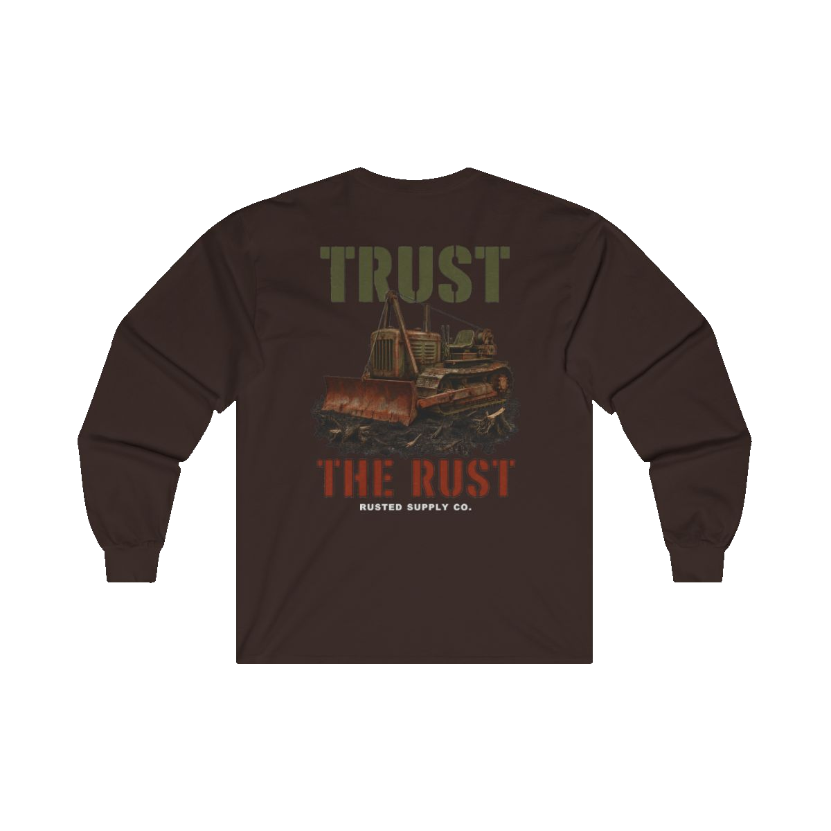 TRUST THE RUST cable dozer back print on a dark chocolate long sleeve